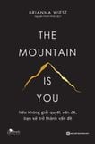 THE MOUNTAIN IS YOU - Nếu không giải quyết vấn đề, bạn sẽ trở thành vấn đề