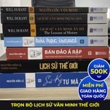 Bộ sách “Lịch sử nhân loại” - tinh Hoa lịch sử văn minh thế giới