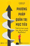 Phương pháp quản trị mục tiêu – Triết lý kinh doanh của công ty tỷ đô BYTEDANCE