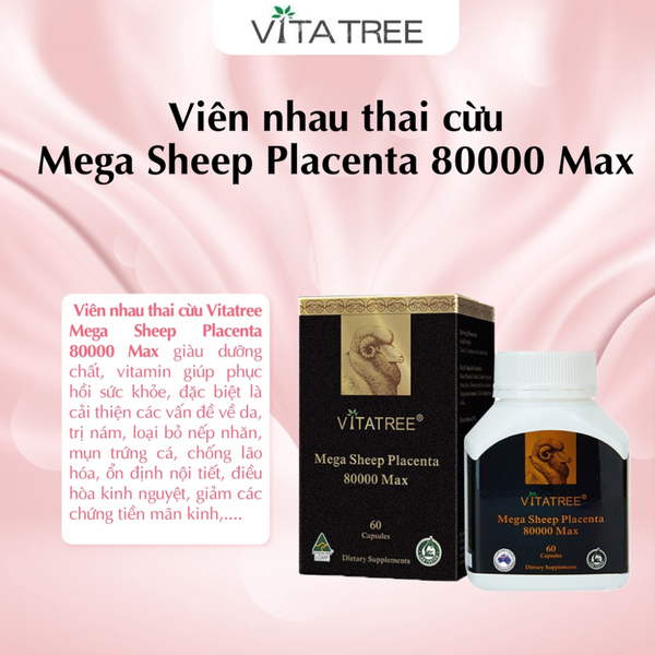 Vitatree Viên Uống Nhau Thai Cừu Mega Sheep Placenta 8000 Max 60 Viên