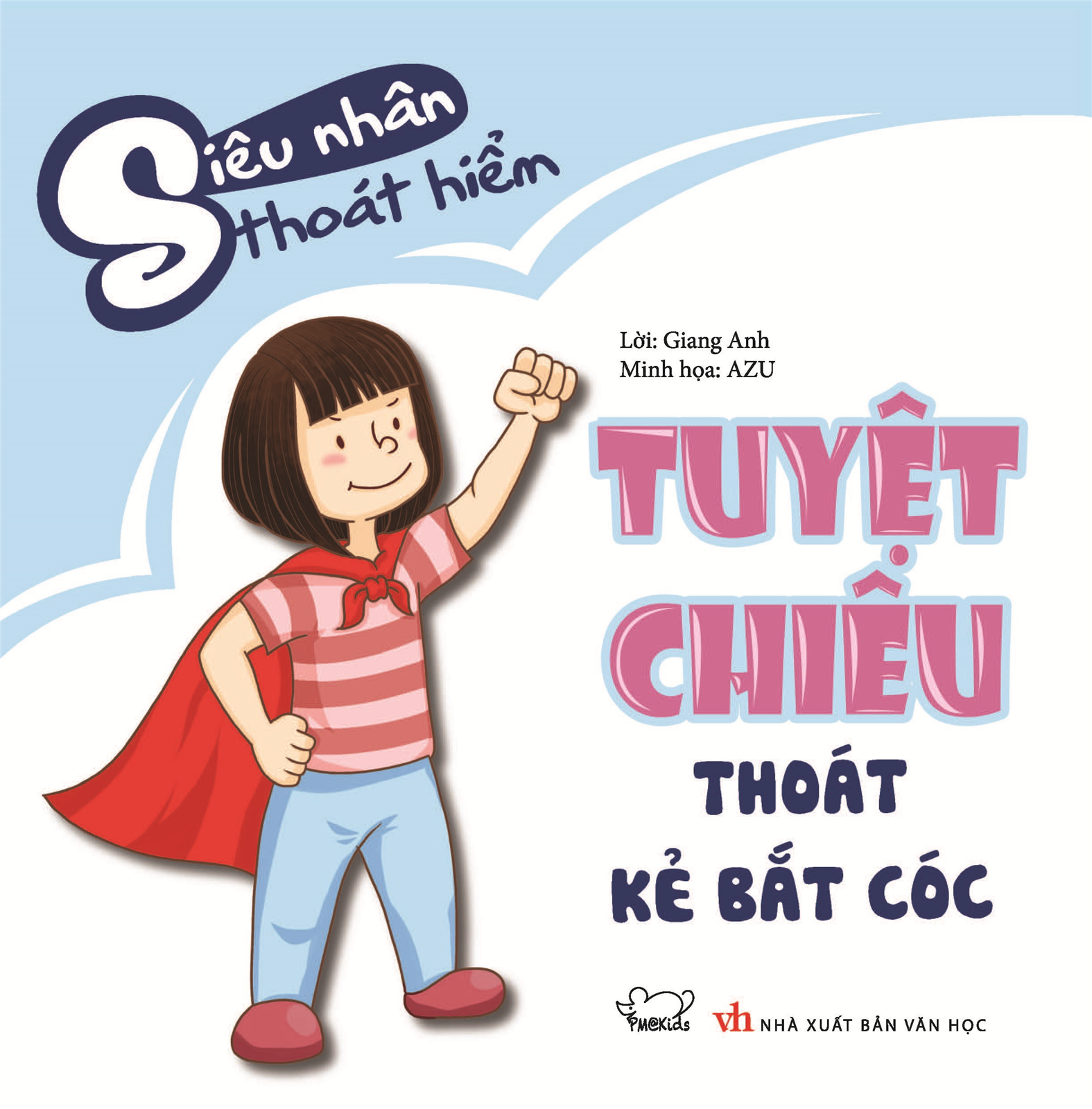 Siêu nhân thoát hiểm: Tuyệt chiêu thoát kẻ bắt cóc (tái bản)