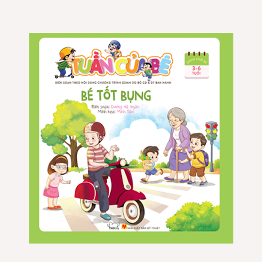 Tuần của bé - Bé tốt bụng