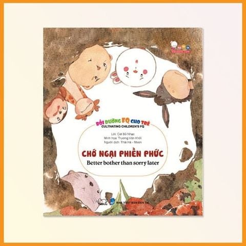  Bồi dưỡng FQ cho trẻ: Chớ ngại phiền phức 