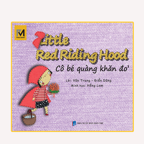  Cổ tích thế giới song ngữ Anh - Việt: Cô bé quàng khăn đỏ 