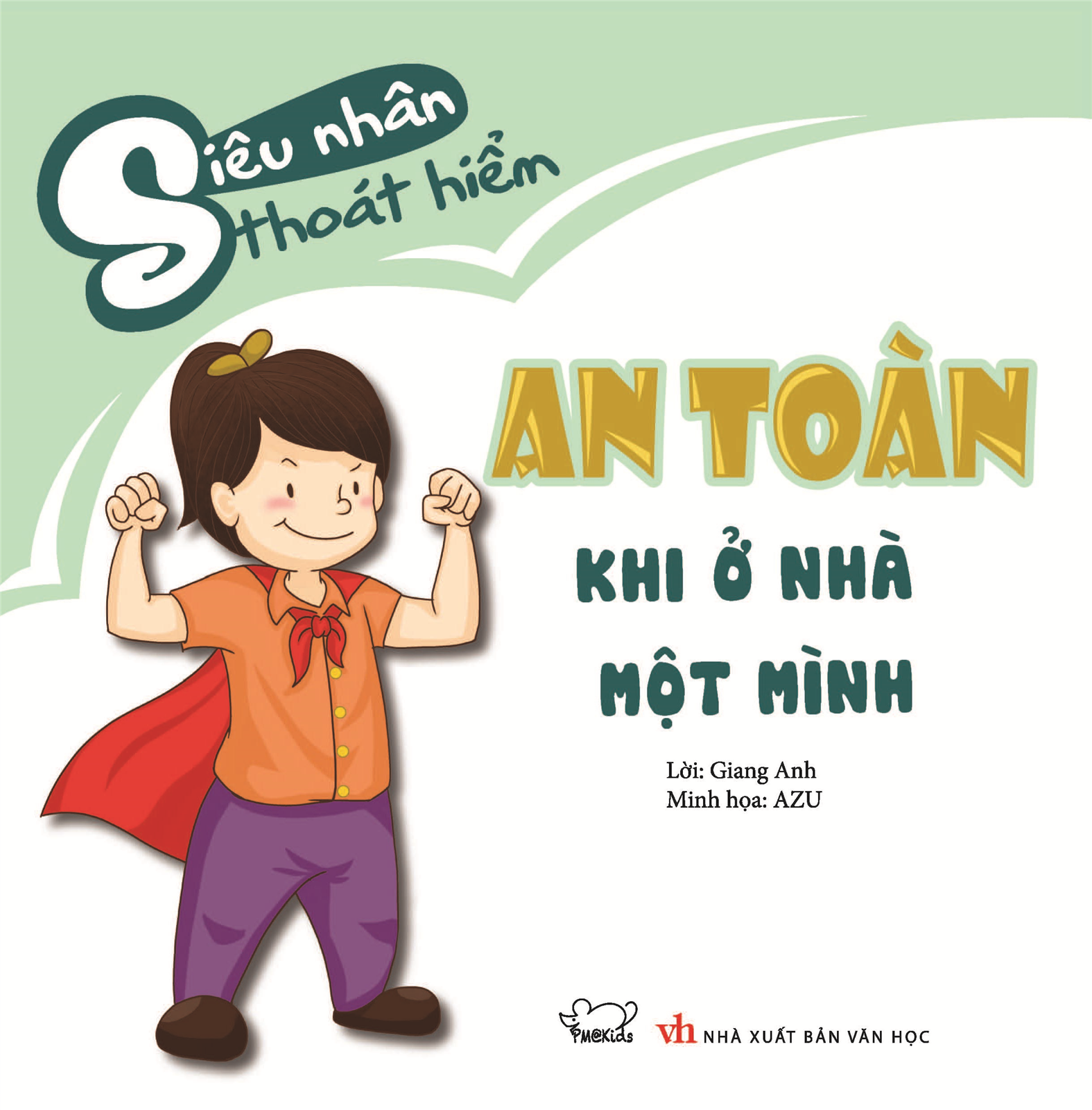 Siêu nhân thoát hiểm: An toàn khi ở nhà một mình (tái bản)