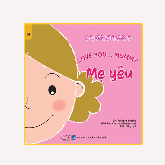 Mẹ yêu - Love you... Mommy (Tái Bản)