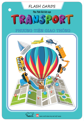  Flash Cards Anh - Việt: Chủ đề Transport - Phương tiện giao thông (Tái bản) 