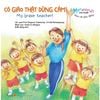 Sách Cho Bé - Giáo Dục Bình Đẳng Giới - Cô Giáo Thật Dũng Cảm! - My Brave Teacher (Song Ngữ)
