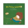 Sách Ngoại Văn - The seeds of love - My Fuzzy Friend (Song Ngữ Anh - Việt)