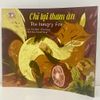 Sách thiếu nhi cho bé: Ngụ ngôn - Chỉ tại tham ăn