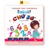 Sách Cho Bé - Bài thơ - Bài hát - Câu đố dành cho bé: Chủ đề Chữ số (Tái bản)