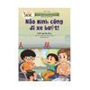 Sách - Giáo dục an toàn giao thông dành cho trẻ 3-4 tuổi - Nào mình cùng đi xe buýt
