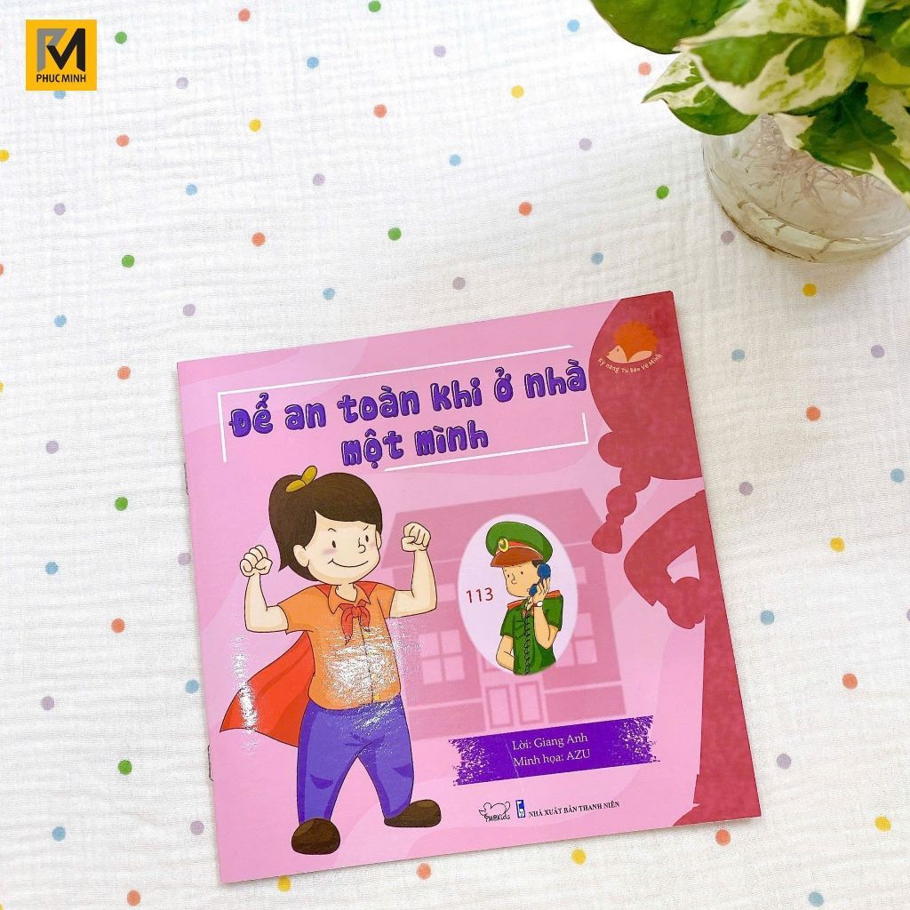 Sách Cho Bé - Để An Toàn Khi Ở Nhà Một Mình - Kĩ Năng Tự Bảo Vệ Mình - Phúc Minh Books