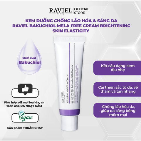 Kem đặc trị lão hóa, giảm nếp nhăn RAVIEL Bakuchiol Mela Free Cream Brightening Skin Elasticity 50ml