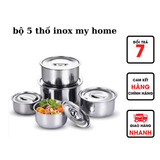  Bộ Thố Inox 5 Món My Home Có Nắp Inox 