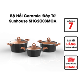  Bộ Nồi Ceramic Đáy Từ Sunhouse SHG2003MCA 