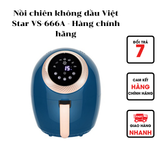  Nồi chiên không dầu Việt Star VS-666A - Hàng chính hãng 