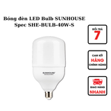  Bóng Đèn Led Bulb Sunhouse Spec She-Bulb-40w-S 
