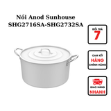  Nồi Anod Sunhouse SHG2716SA-SHG2732SA 