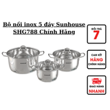  Bộ nồi inox 5 đáy Sunhouse SHG788 Chính Hãng 