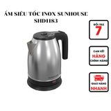  ẤM SIÊU TỐC INOX SUNHOUSE SHD1183 