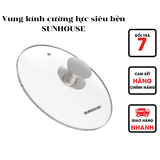  Vung Kính Cường Lực Siêu Bền Sunhouse 