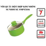  NỒI QUẤY BỘT CHỐNG DÍNH HỢP KIM NHÔM SUNHOUSE SMP15116 