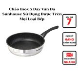  Chảo Inox 5 Đáy Vân Đá Sunhouse 