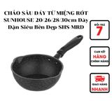  Chảo Sâu Đáy Từ Miệng Rót Chống Dính 5 Lớp Sunhouse 