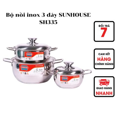  BỘ NỒI INOX 3 ĐÁY SUNHOUSE SH335 