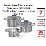  Bộ nồi Inox 5 đáy cao cấp Sunhouse SHG2025 (16-20-24cm) dùng trên mọi loại bếp 