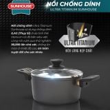  Nồi chống dính Ultra Titanium SUNHOUSE ST2210B 3 size 18cm 20cm 24cm 