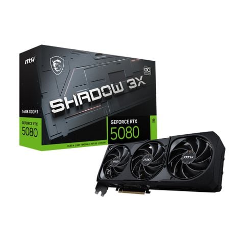VGA MSI GeForce RTX 5080 MSI SHADOW 16GB OC