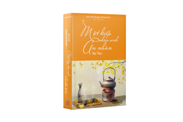 MỘT KIẾP NHÂN SINH, AN NHÀN TỰ TẠI