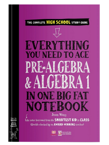 Everything You need to ace Pre-Algebra & Algebra 1 in one Big fat Notebook