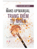 Trang  Điểm Tự Nhiên Từ A - Z - The Make-up Manual