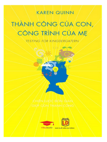 THÀNH CÔNG CỦA CON – CÔNG TRÌNH CỦA MẸ