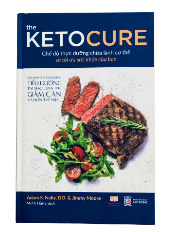 THE KETO CURE - CHẾ ĐỘ THỰC DƯỠNG CHỮA LÀNH CƠ THỂ