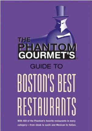 Phantom Gourmet Guide to Boston's Best Restaurants