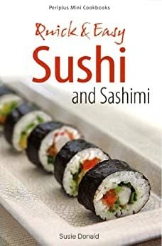  Mini Quick & Easy Sushi and Sashimi (Periplus Mini Cookbook Series) 