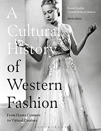  A Cultural History of Western Fashion: From Haute Couture to Virtual Couture 