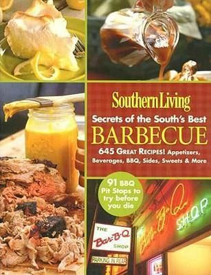  Southern Living Secrets of the South's Best Barbecue 