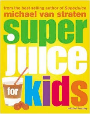  Super Juice for Kids 