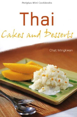 Mini Thai Cakes & Desserts (Periplus Mini Cookbook Series)