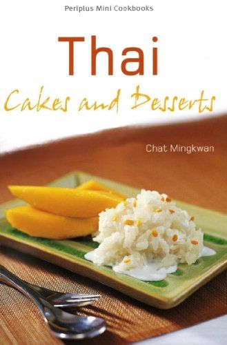  Mini Thai Cakes & Desserts (Periplus Mini Cookbook Series) 