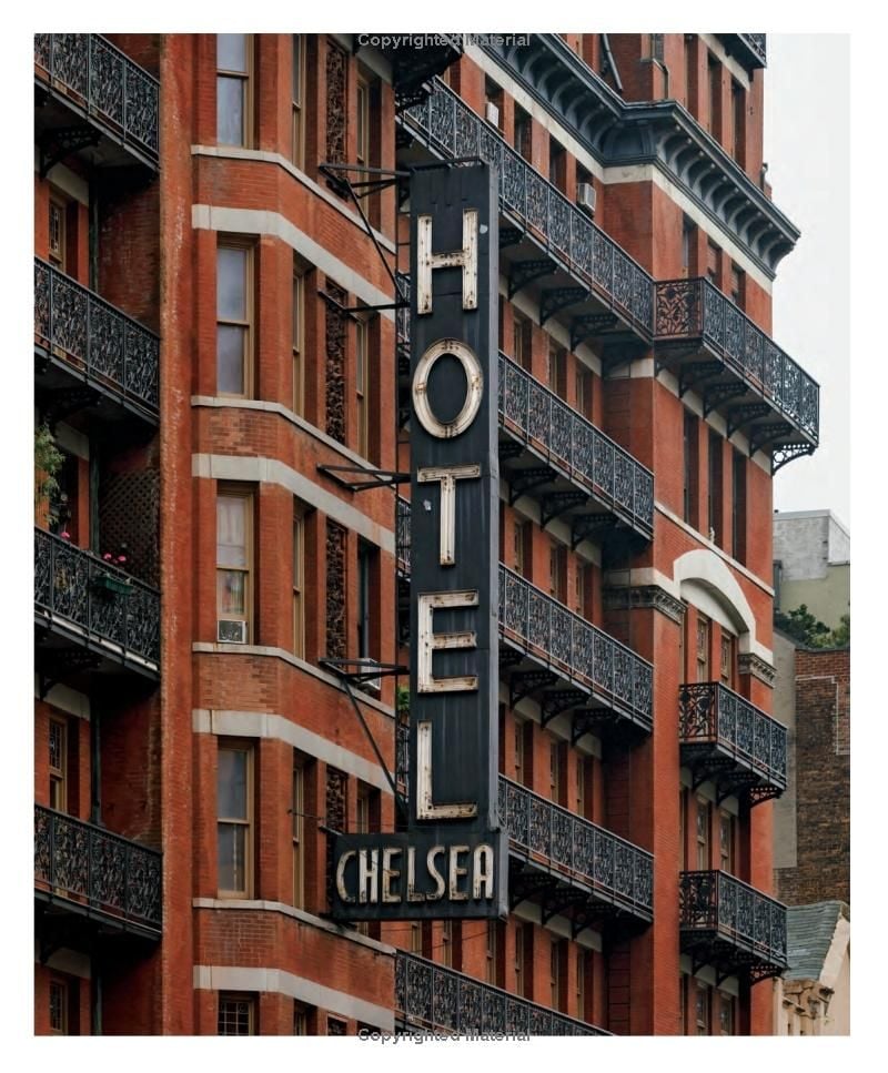  Hotel Chelsea : Living in the Last Bohemian Haven 