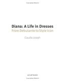  Diana: A Life in Dresses : From Debutante to Style Icon 