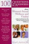  100 Questions and Answers About Women's Sexual Wellness and Vitality 