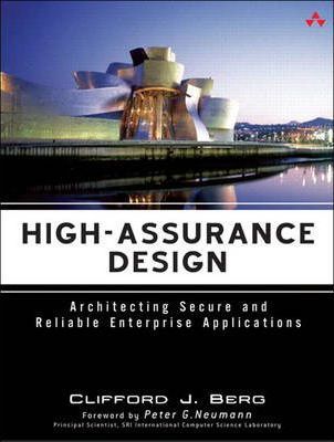  High-Assurance Design : Architecting Secure and Reliable Enterprise Applications 