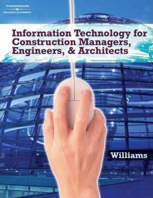  Information Technology for Construction Managers, Architects 